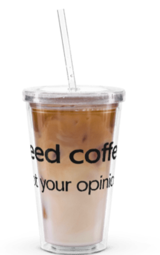I Need Coffee, Not Your Opinion Clear Plastic Tumbler
